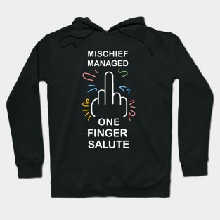 mischief manage one finger salute Hoodie